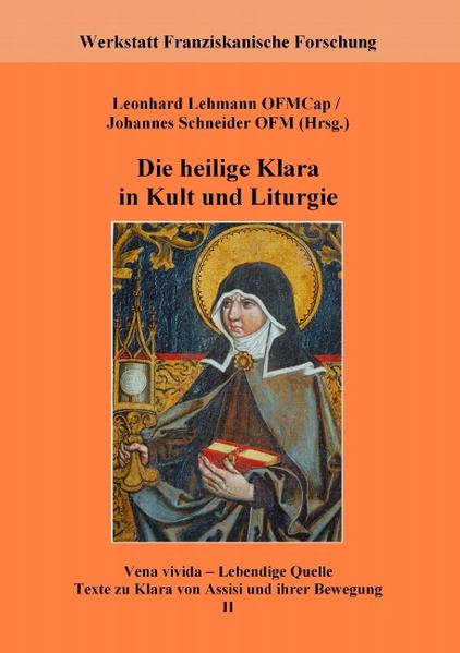 Die heilige Klara in Kult und Liturgie