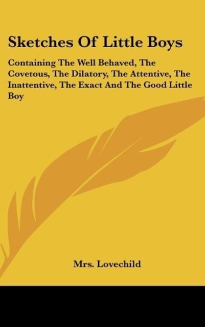Sketches Of Little Boys als Buch von Mrs. Lovechild - Kessinger Publishing, LLC