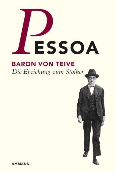 Die Erziehung zum Stoiker als Buch von Fernando Pessoa, Baron von Teive - FISCHER, S.