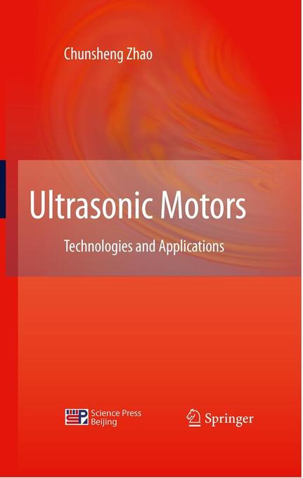Ultrasonic Motors als Buch von Chunsheng Zhao - Springer-Verlag GmbH