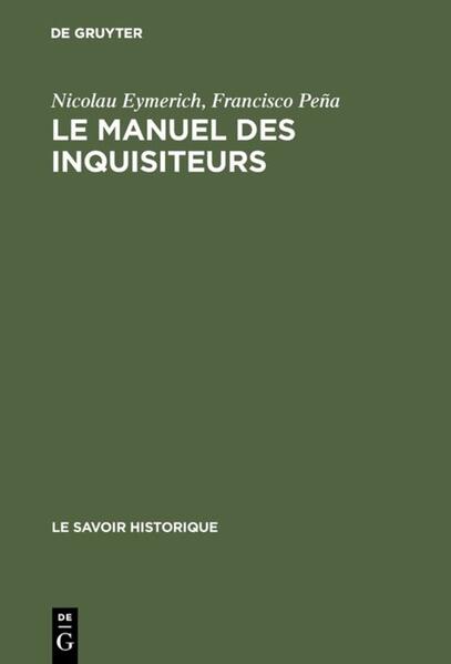 Le manuel des inquisiteurs (Le Savoir Historique, 8, Band 8)