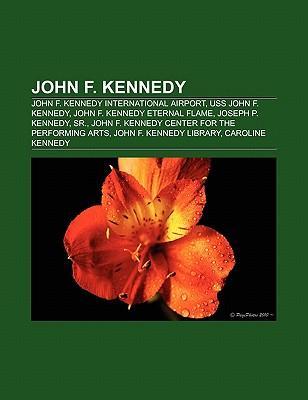 John F. Kennedy als Taschenbuch von - Books LLC, Reference Series