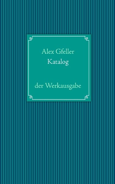 Katalog als Buch von Alex Gfeller - Books on Demand