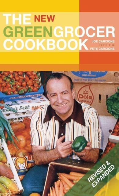 The New Greengrocer Cookbook als Buch von Joe Carcione - HyperGold
