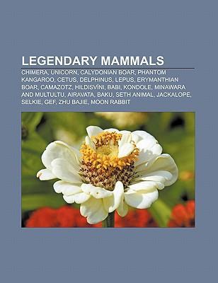 Legendary mammals als Taschenbuch von - Books LLC, Reference Series