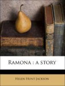 Ramona : a story als Taschenbuch von Helen Hunt Jackson - Nabu Press