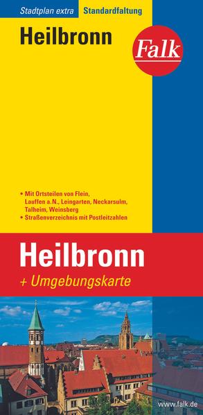 Falk Stadtplan Extra Standardfaltung Heilbronn mit Ortsteilen von Flein, Lauffen als Buch von - Falk-Verlag