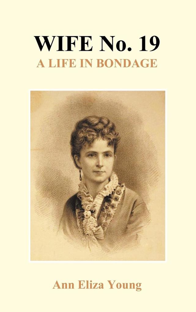 Wife No. 19 (Hardback) als Buch von Ann Eliza Young - Benediction Classics