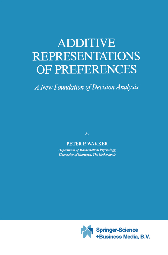 Additive Representations of Preferences als Buch von P. P. Wakker - Springer Netherlands