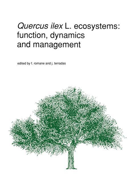 Quercus ilex L. ecosystems: function, dynamics and management als Buch von - Springer