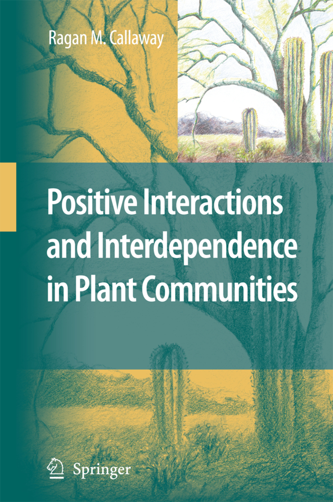 Positive Interactions and Interdependence in Plant Communities als Buch von Ragan M. Callaway - Springer