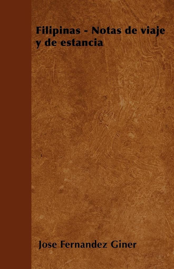 Filipinas - Notas de viaje y de estancia als Taschenbuch von José Fernández Giner - Wheeler Press