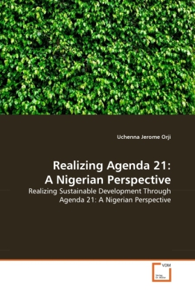 Realizing Agenda 21: A Nigerian Perspective als Buch von Uchenna Jerome Orji - VDM Verlag