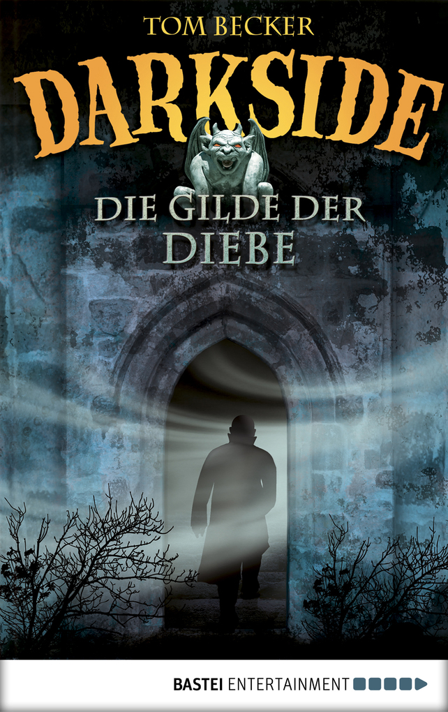 Darkside - Die Gilde der Diebe als eBook von Tom Becker - Bastei Entertainment