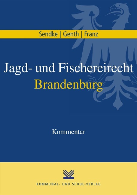 Jagd- und Fischereirecht Brandenburg als Buch von - Kommunal-u.Schul-Vlg.
