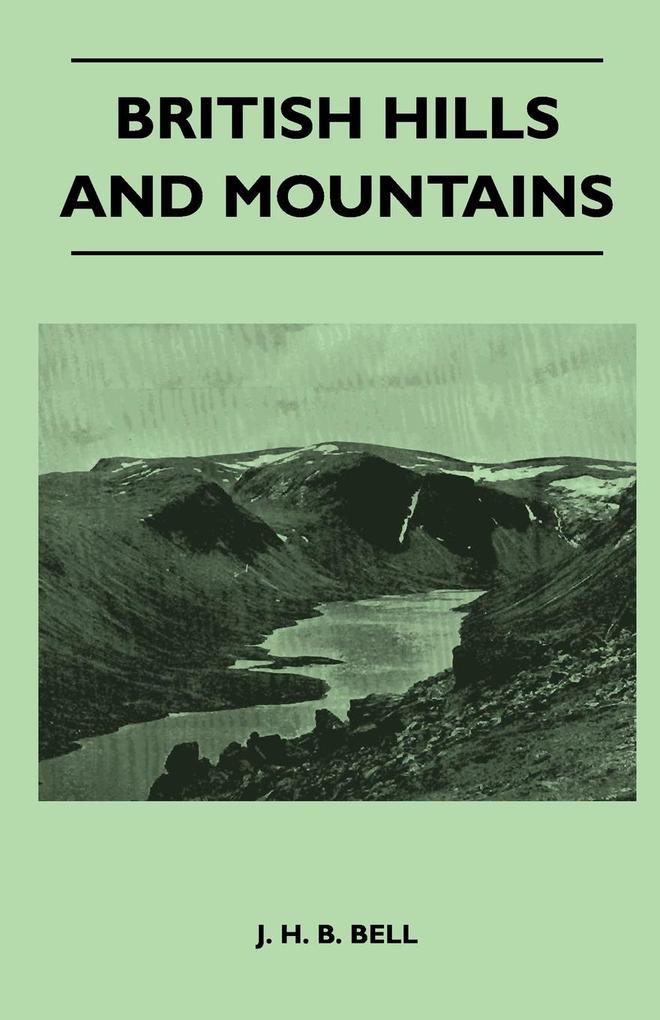 British Hills and Mountains als Taschenbuch von J. H. B. Bell - Skinner Press