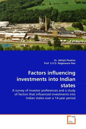 Factors influencing investments into Indian states als Buch von Dr. Abhijit Phadnis, Prof. S. V. D. Nageswara Rao - VDM Verlag