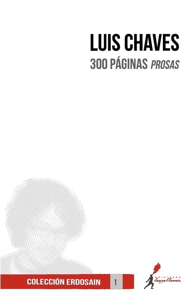 300 P Ginas als Taschenbuch von Luis Chaves - Ediciones Lanzallamas