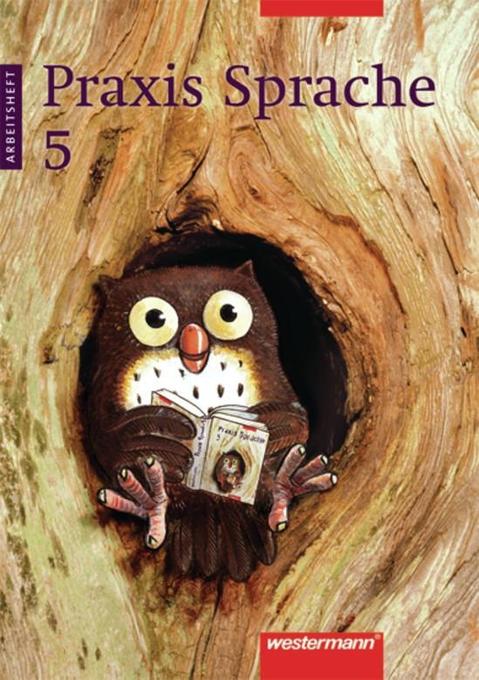 Praxis Sprache 5 Arbeitsheft. Für Bremen, Hamburg, Niedersachsen, Nordrhein-Westfalen, Rheinland-Pfalz, Schleswig-Holstein, Saarland als Buch von - Westermann Schulbuch