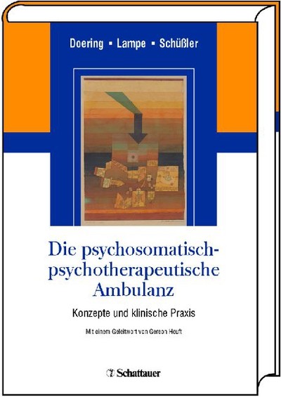 Die psychosomatisch-psychotherapeutische Ambulanz als eBook von Stephan Doering, Astrid Lampe, Gerhard Schüssler - Schattauer GmbH, Verlag für Medizin und Naturwissenschaften