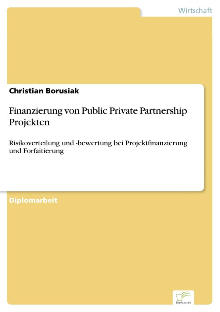 Finanzierung von Public Private Partnership Projekten als eBook von Christian Borusiak - Diplom.de