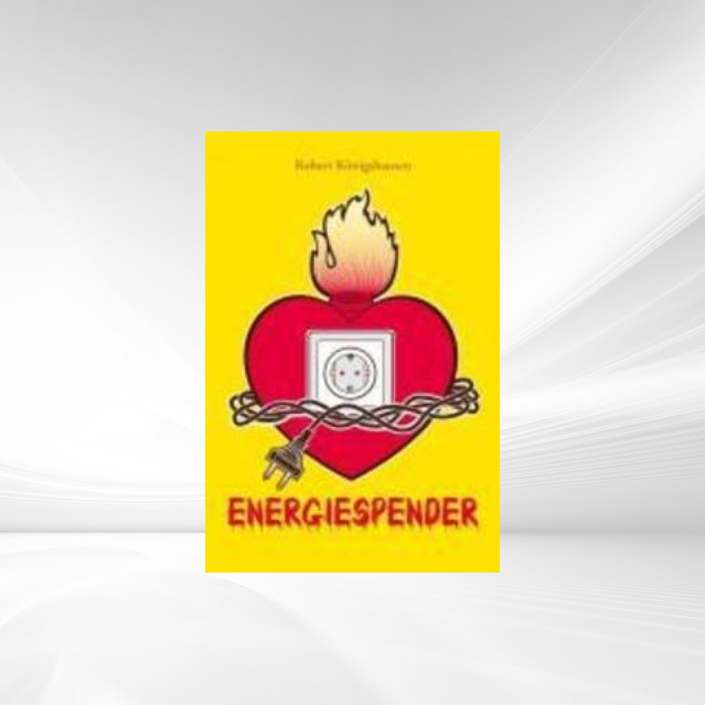Energiespender als eBook von Robert Königshausen - AAVAA E-Book Verlag