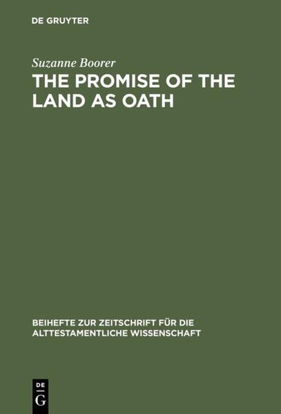 The Promise of the Land as Oath: A Key to the Formation of the Pentateuch (Beihefte zur Zeitschrift für die alttestamentliche Wissenschaft, 205)