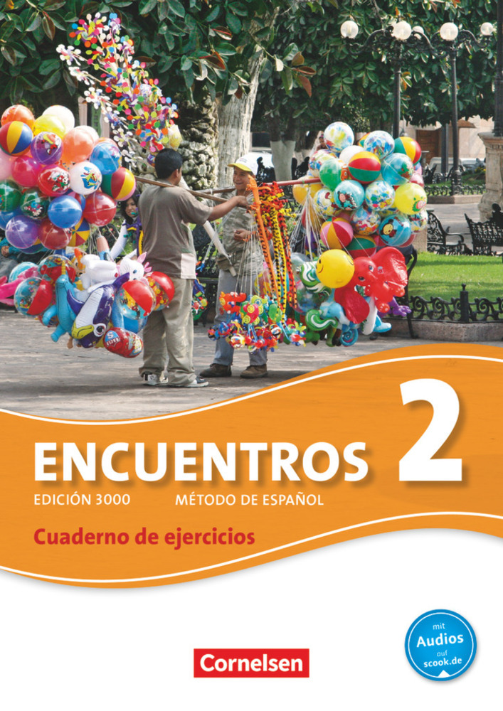 Encuentros - Método de Español - Spanisch als 3. Fremdsprache - Ausgabe 2010 - Band 2: Cuaderno de ejercicios mit Audios online