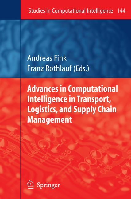 Advances in Computational Intelligence in Transport, Logistics, and Supply Chain Management als Buch von - Springer