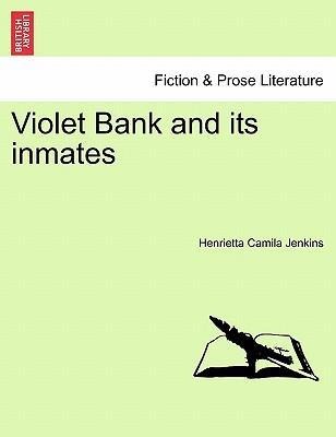 Violet Bank and its inmates als Taschenbuch von Henrietta Camila Jenkins - British Library, Historical Print Editions