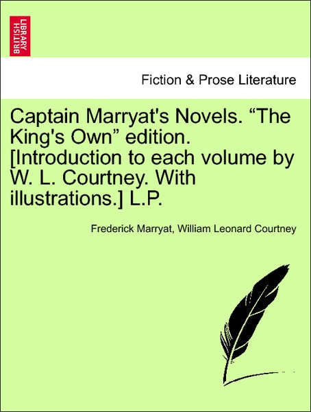 Captain Marryat´s Novels. The King´s Own edition. [Introduction to each volume by W. L. Courtney. With illustrations.] L.P. als Taschenbuch von Fr... - British Library, Historical Print Editions