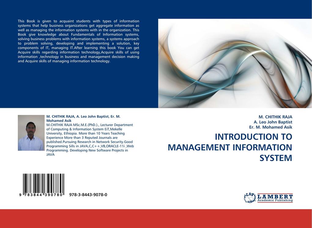INTRODUCTION TO MANAGEMENT INFORMATION SYSTEM als Buch von M. CHITHIK RAJA, A. Leo John Baptist, Er. M. Mohamed Asik - LAP Lambert Acad. Publ.