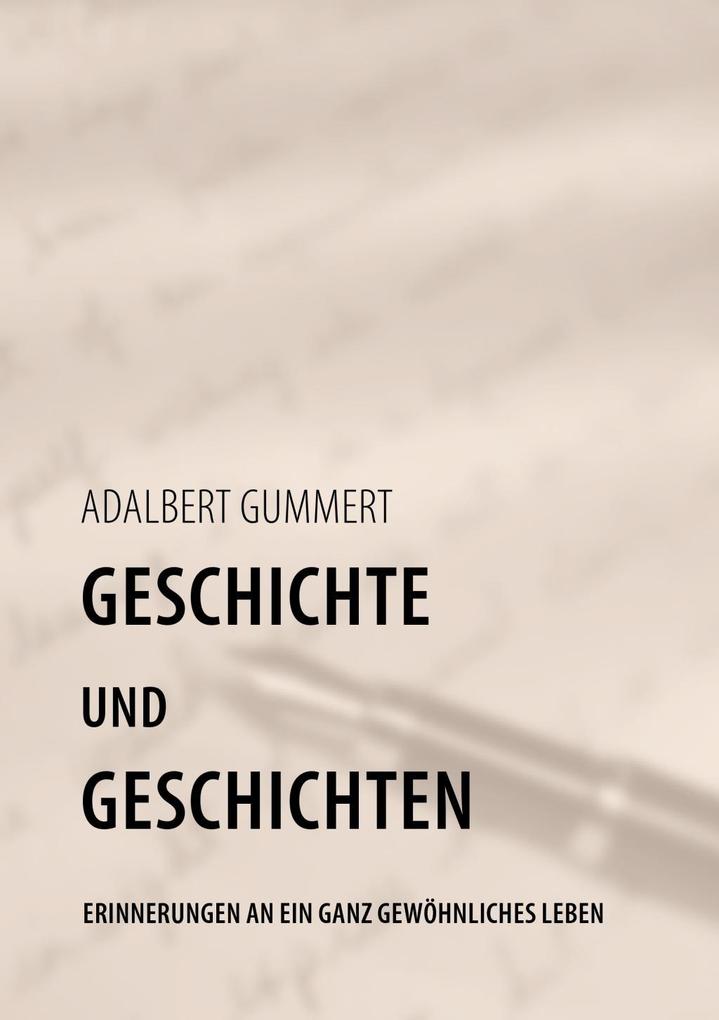 Geschichte und Geschichten als eBook von Adalbert Gummert - Books on Demand