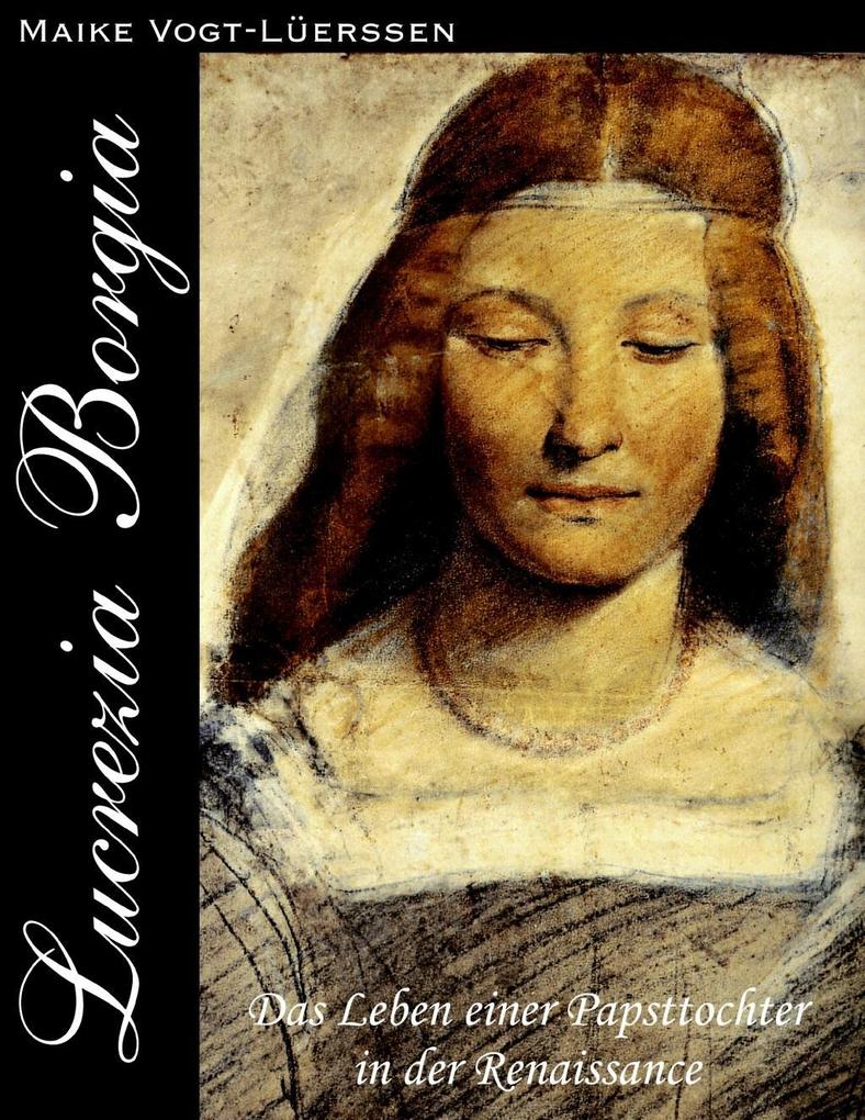 Lucrezia Borgia als eBook von Maike Vogt-Lüerssen - Books on Demand