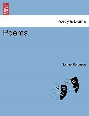Poems. als Taschenbuch von Samuel Ferguson - British Library, Historical Print Editions
