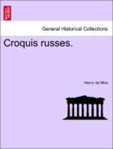 Croquis russes. als Taschenbuch von Henry de Mira - British Library, Historical Print Editions