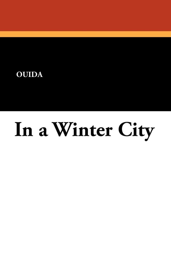 In a Winter City als Taschenbuch von Ouida - Wildside Press