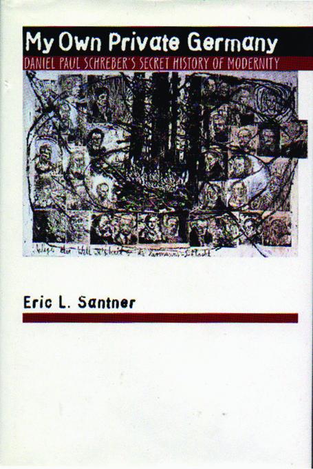 My Own Private Germany als eBook von Eric L. Santner - Princeton University Press