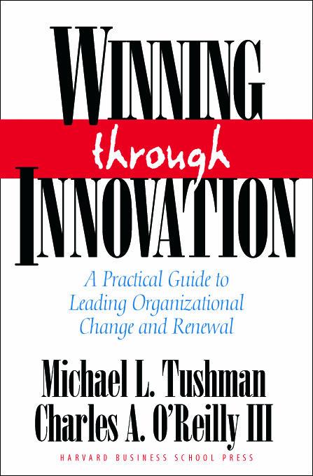 Winning Through Innovation als eBook von Micheal L. Tushman, Charles A., III O´Reilly - Harvard Business School