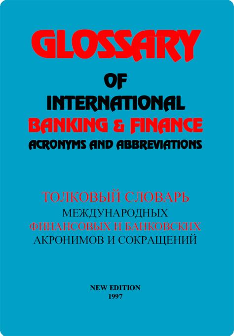 Glossary of International Banking & Finance Acronyms and Abbreviations als eBook von Igor V. Sharshakov - Author