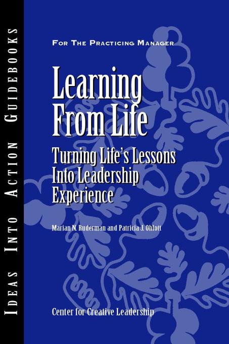 Learning from Life als eBook von Marian N. Ruderman, Patricia J. Ohlott - Center for Creative Leadership