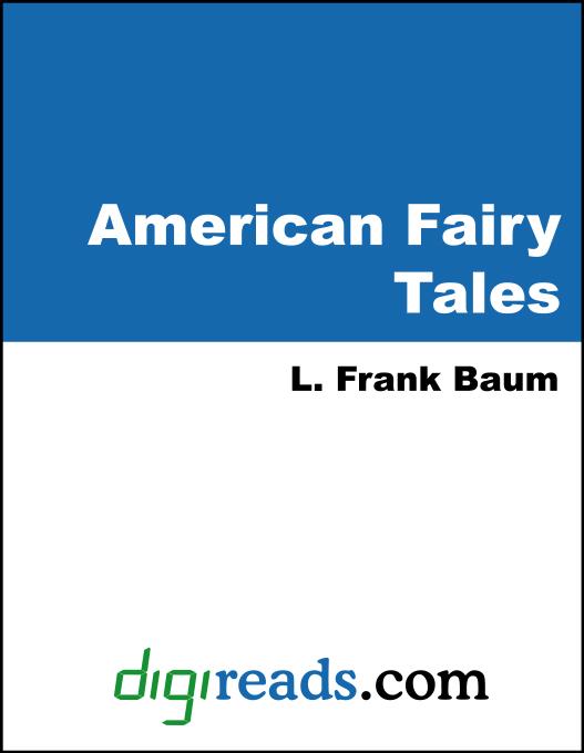 American Fairy Tales als eBook von L. Frank Baum - Neeland Media
