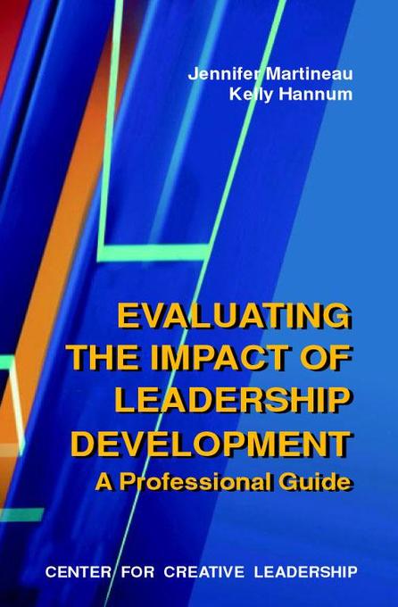 Evaluating the Impact of Leadership Development als eBook von Jennifer Martineau, Kelly Hannum - Center for Creative Leadership
