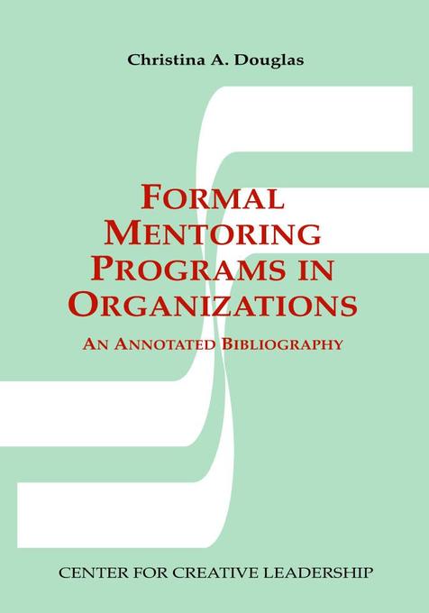 Formal Mentoring Programs in Organizations als eBook von Christina A. Douglas - Center for Creative Leadership