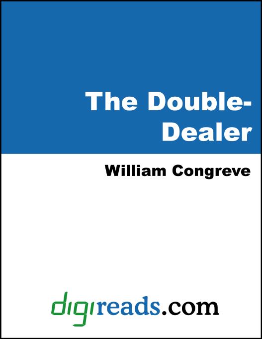 The Double-Dealer als eBook von William Congreve - Neeland Media