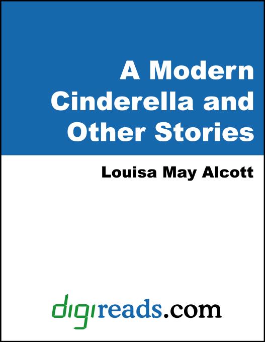 A Modern Cinderella and Other Stories als eBook von Louisa May Alcott - Neeland Media
