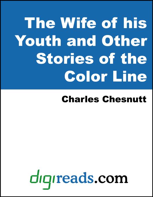 The Wife of his Youth and Other Stories of the Color Line als eBook von Charles Chesnutt - Neeland Media