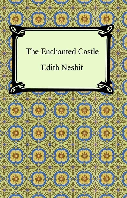 The Enchanted Castle als eBook von Edith Nesbit - Neeland Media LLC