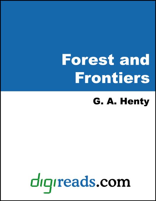 Forest and Frontiers als eBook von G. A. Henty - Neeland Media