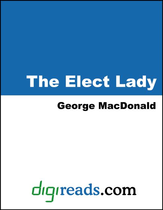 The Elect Lady als eBook von George MacDonald - Neeland Media